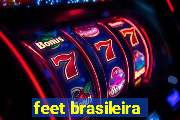 feet brasileira